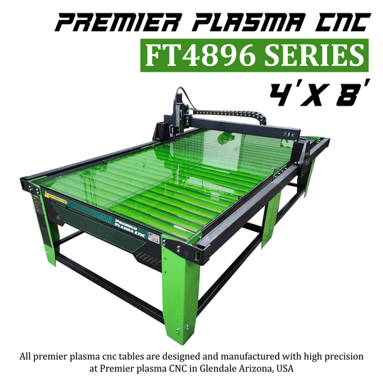 Premier Plasma CNC FT4896 Series 4'x8' CNC Table - Premier Plasma CNC