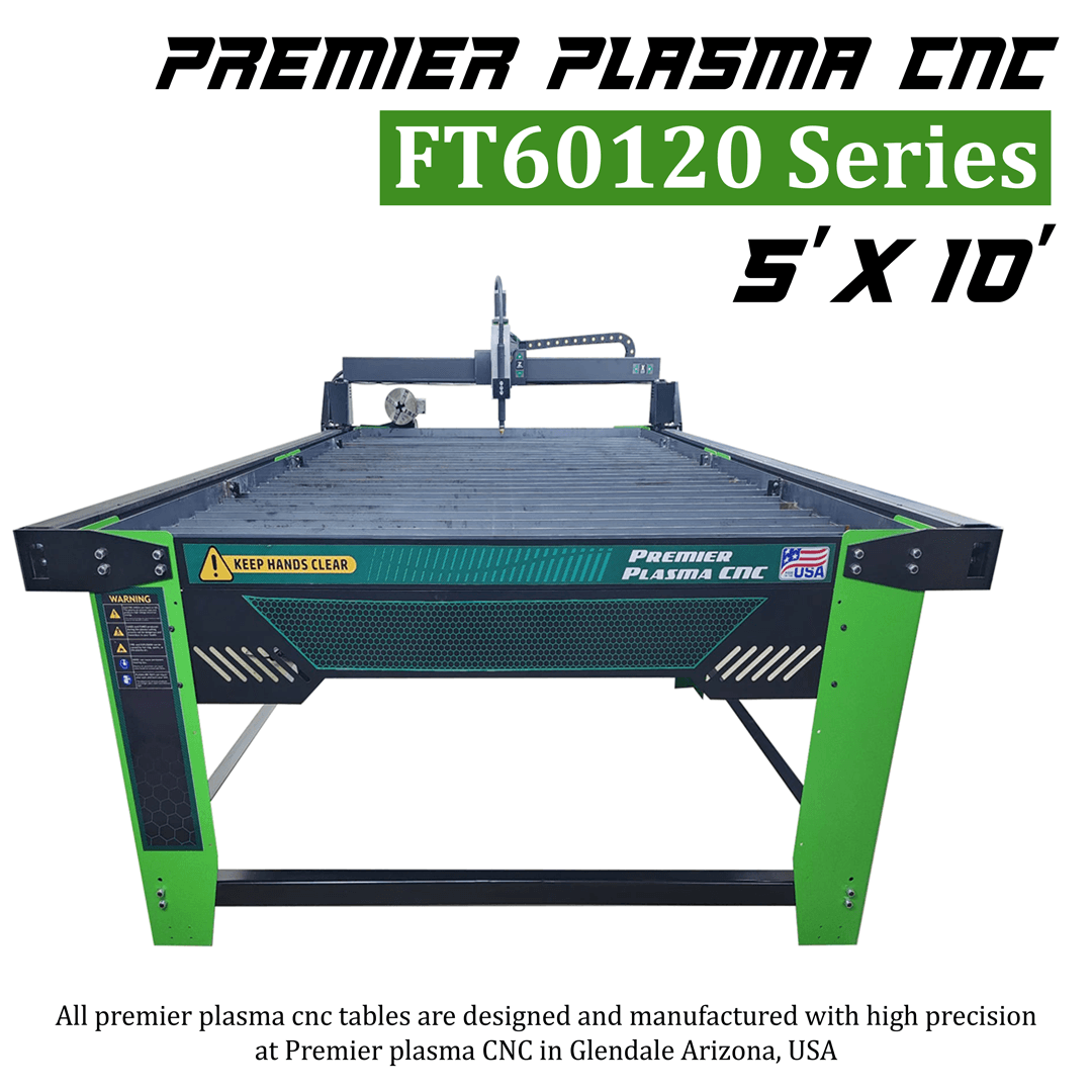 Premier Plasma CNC FT60120: 5'x10' CNC Table Premier Plasma CNC FT60120: 5'x10' CNC Table
