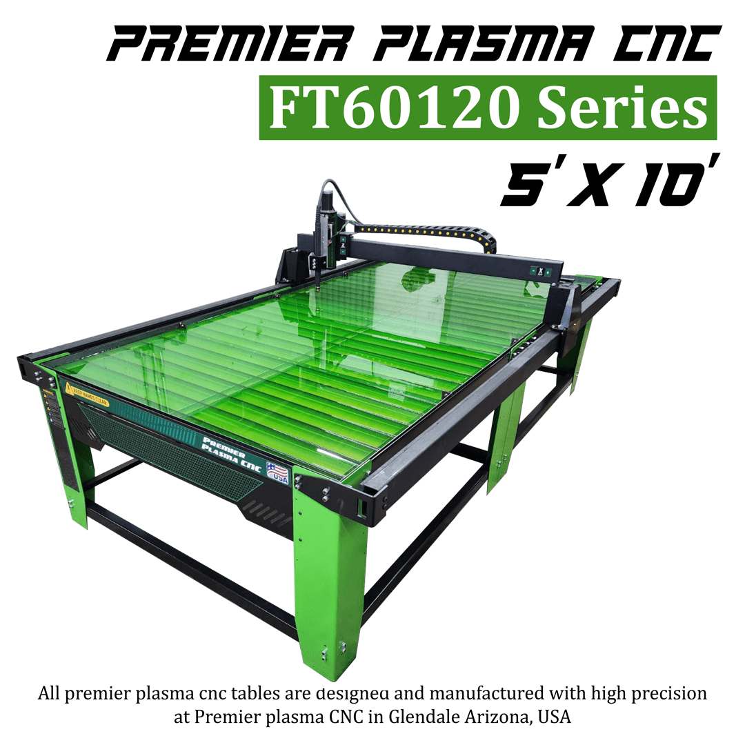 Premier Plasma CNC FT60120 Series 5'x10' CNC Table - Premier Plasma CNC